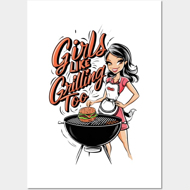 Girls Like Grilling Too Girl BBQ Woman Barbeque Cook Female Grill Cooking Wall Art by DeanWardDesigns